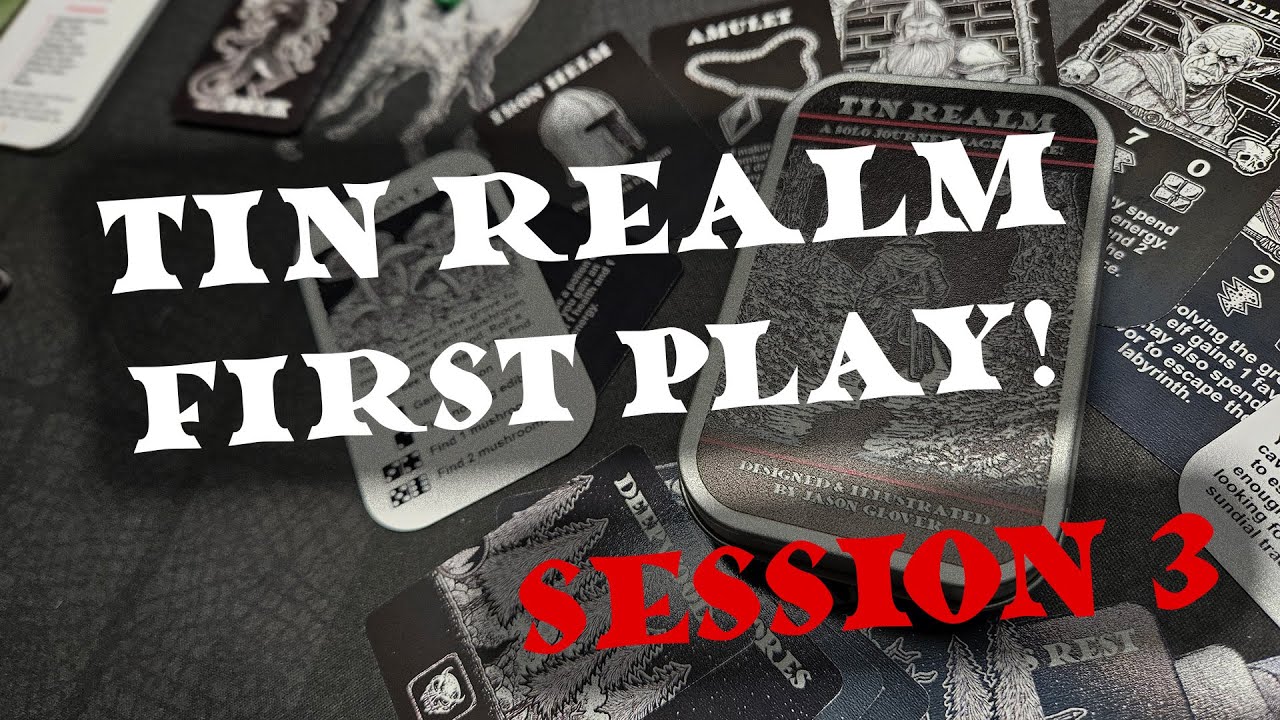 Tin Realm First Play - Session 3