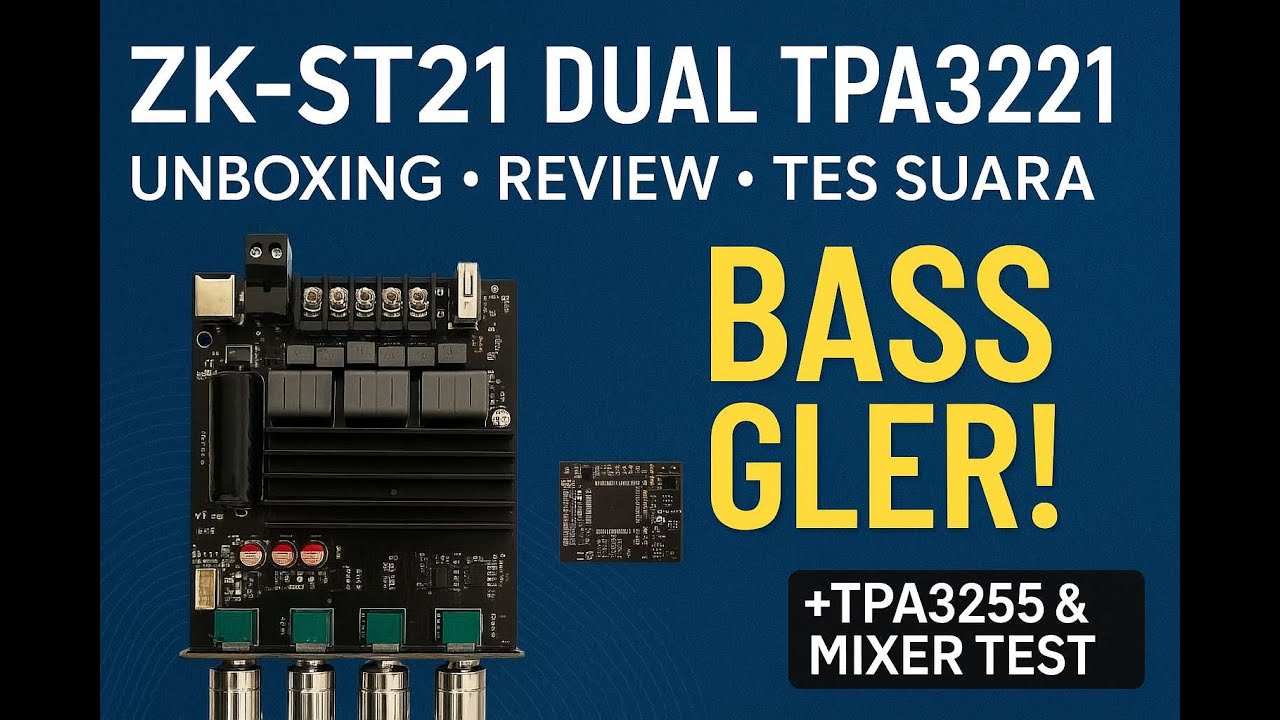 Unboxing review ZK-ST21 Class D 2.1 | Power Kecil Suara Gahar! Tes Bareng TPA3255 & Mixer! 🔥