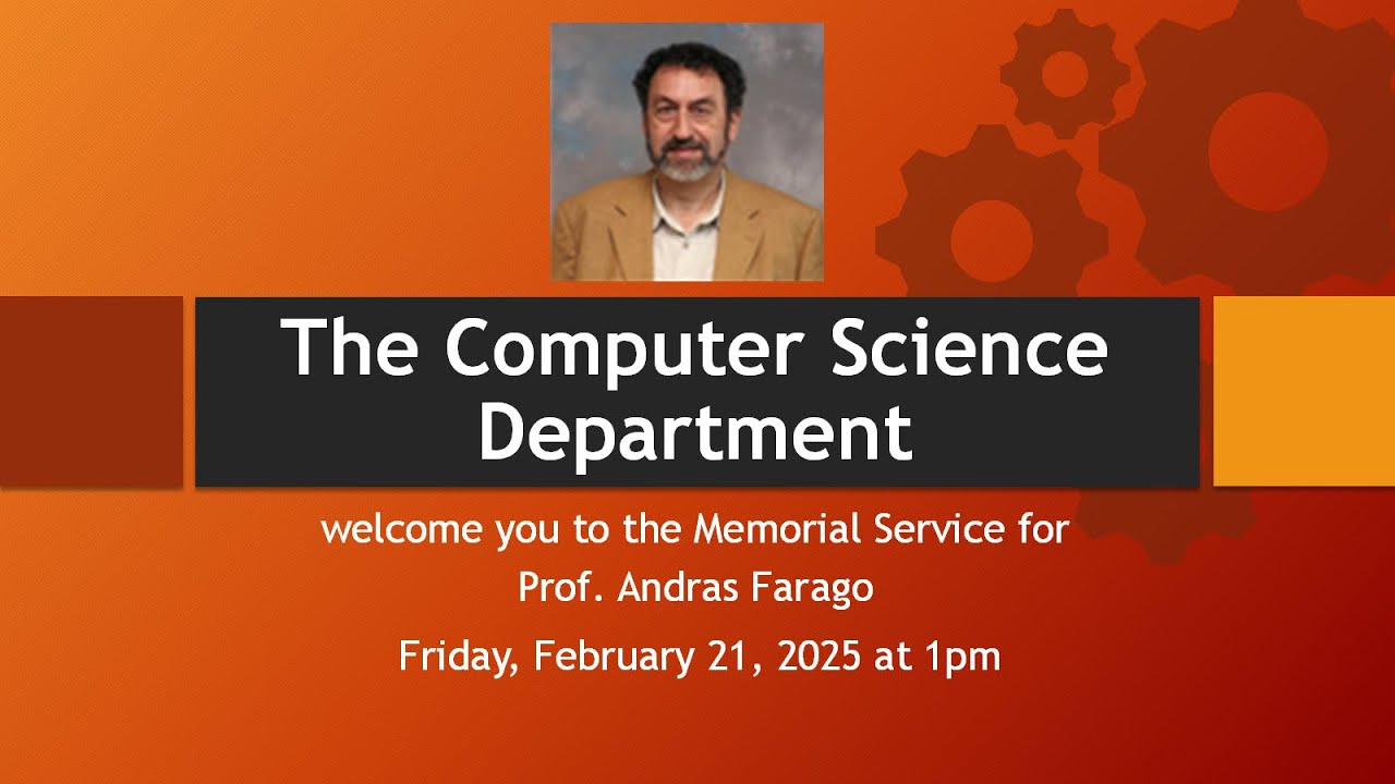 Computer Science Andras Farago Memorial Service