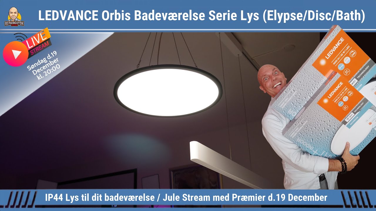 Ledvance Orbis Badeværelse Serie / Jule Livestream