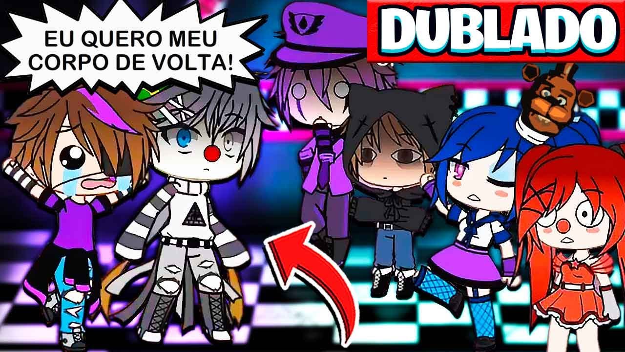 MICHAEL AFTON E ENNARD TROCAM DE CORPO ! MINI FILME GACHA CLUB