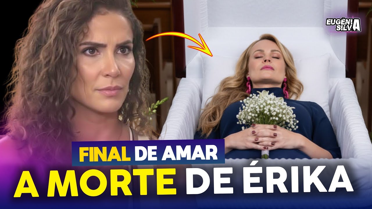 O TRISTE FINAL de Erika em A.mar | Estrela SE VINGA! 