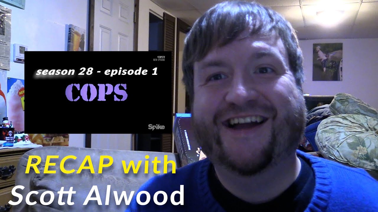 RECAP - COPS Episode 28.01