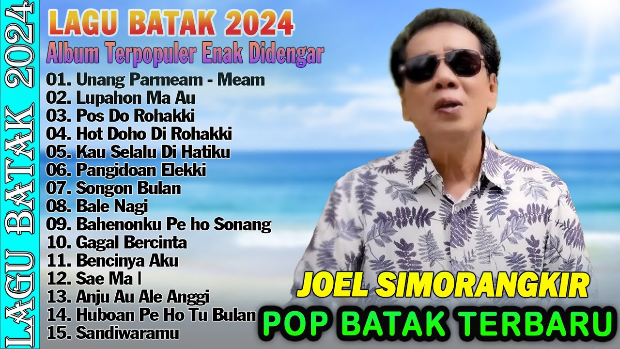 Joel Simorangkir Lagu Batak Terbaru 2024 - Lagu Terpopuler Saat Ini - Pop Batak Full Album !!
