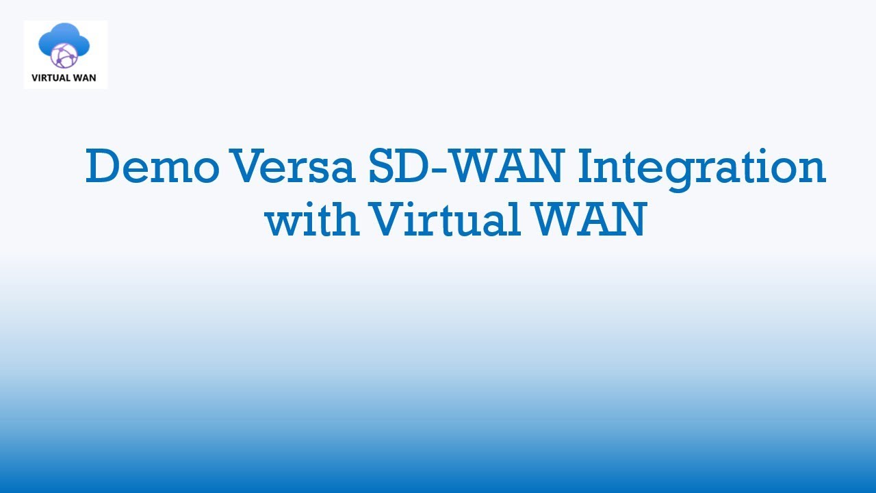 Demo Versa SASE SD WAN Integration with Virtual WAN