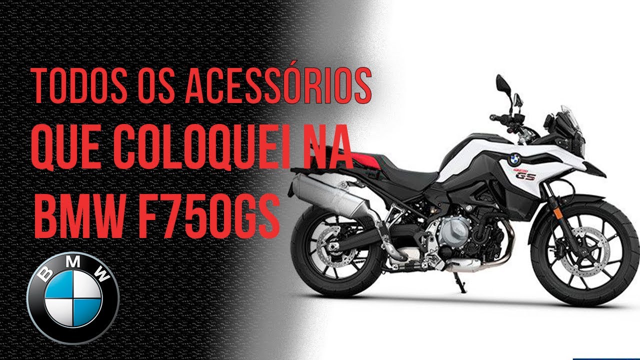 ACESSÓRIOS QUE COLOQUEI NA MINHA BMW F750GS