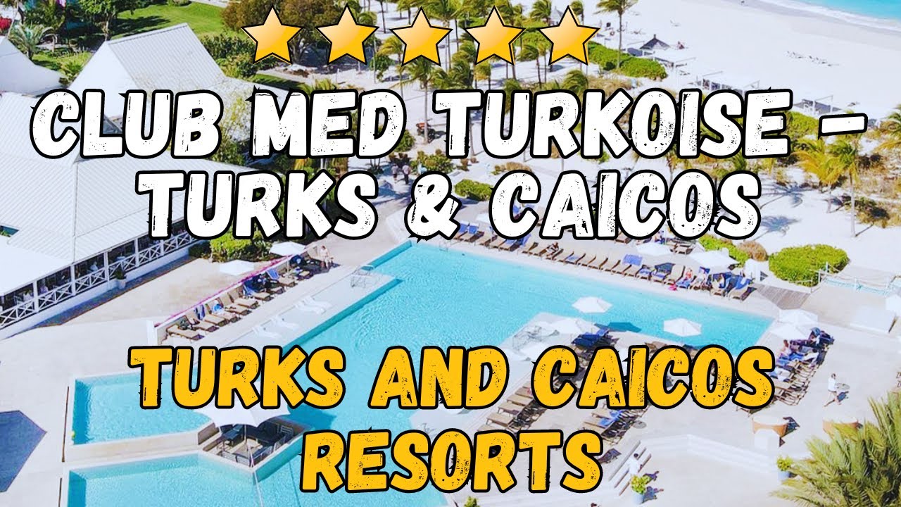 Обзор Club Med Turkoise Turks & Caicos — Карибский курорт только для взрослых
