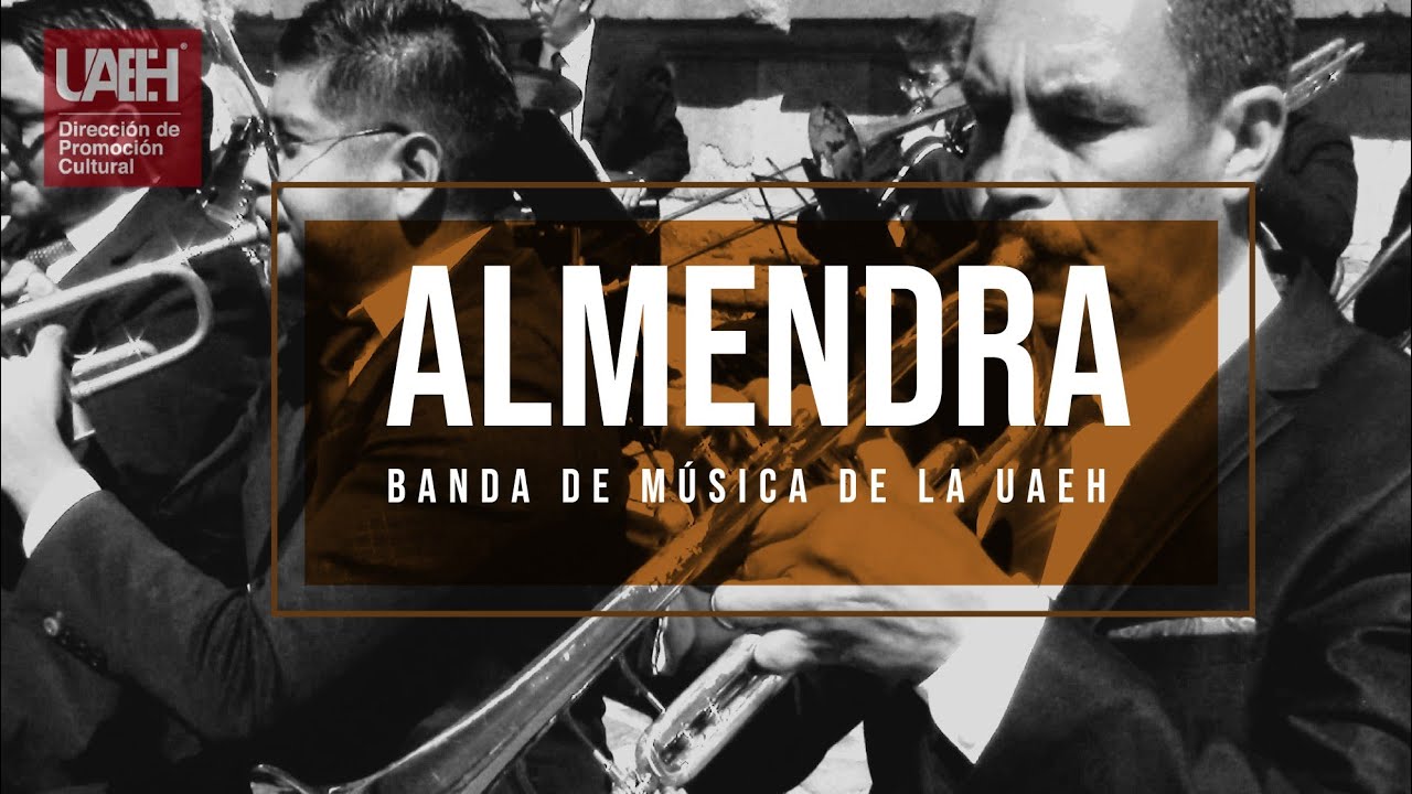 Banda de M&uacute;sica de la UAEH - Almendra