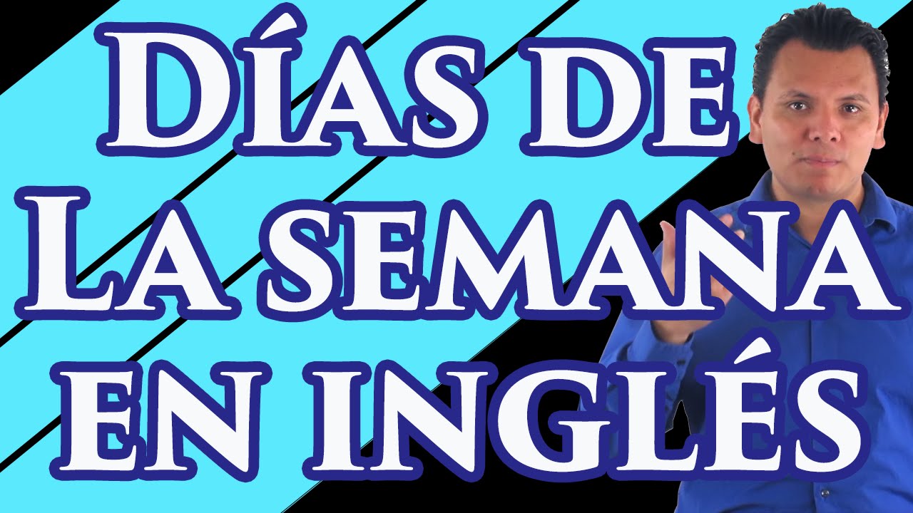 PRONUNCIACIÓN de los días en inglés
