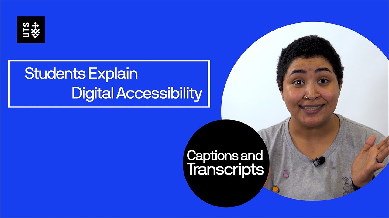 Students Explain Digital Accessibility: Captions and Transcripts
