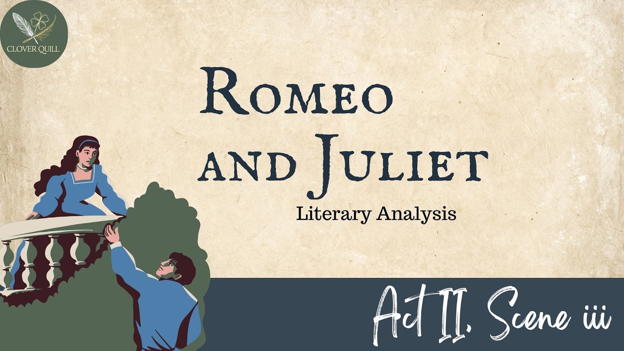 Romeo and Juliet Act II, Scene iii Annotations