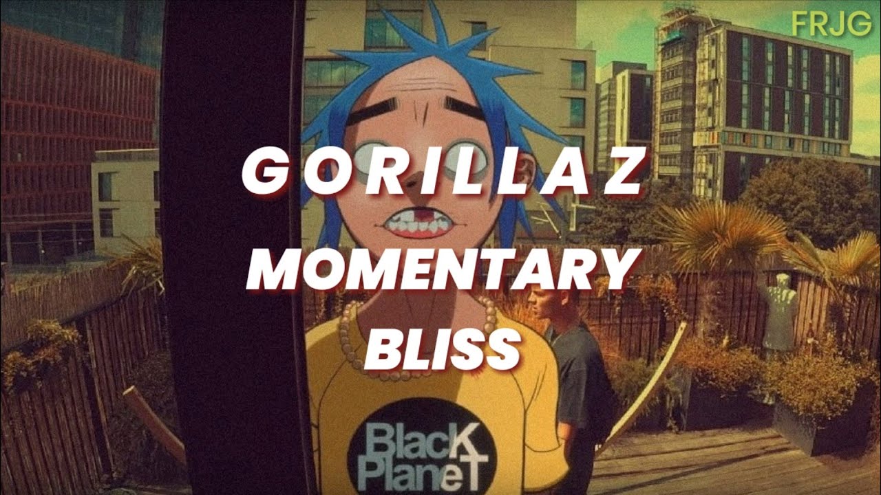 Gorillaz- Momentary Bliss Sub. Espa&ntilde;ol.
