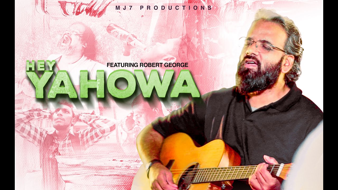 HEY YAHOWA | GOD'S UNCONDITIONAL LOVE | SALVATION UNITED | ROBERT GEORGE | NEW HINDI WORSHIP SONG |