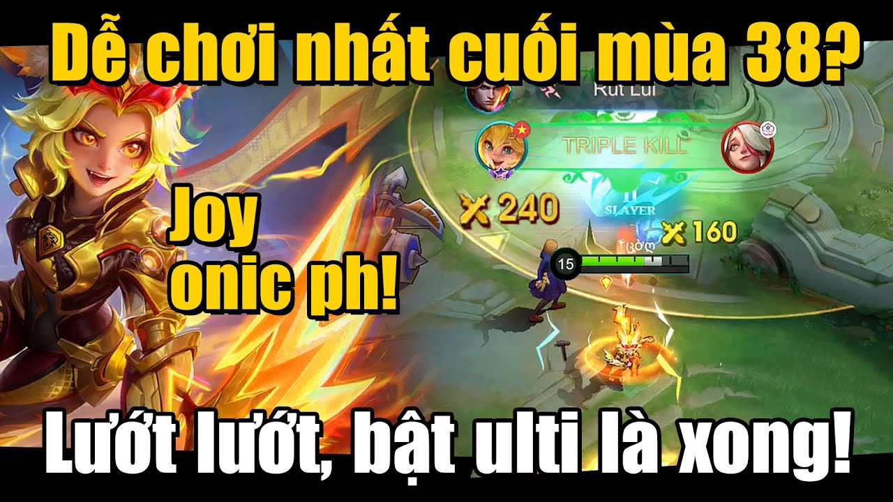 MLBB | S&Aacute;T THỦ DỄ CHƠI NHẤT CUỐI SS38 L&Agrave;... JOY? CHỈ CẦN BIẾT LƯỚT L&Agrave; EASY +1 SAO! | Tốp Mỡ