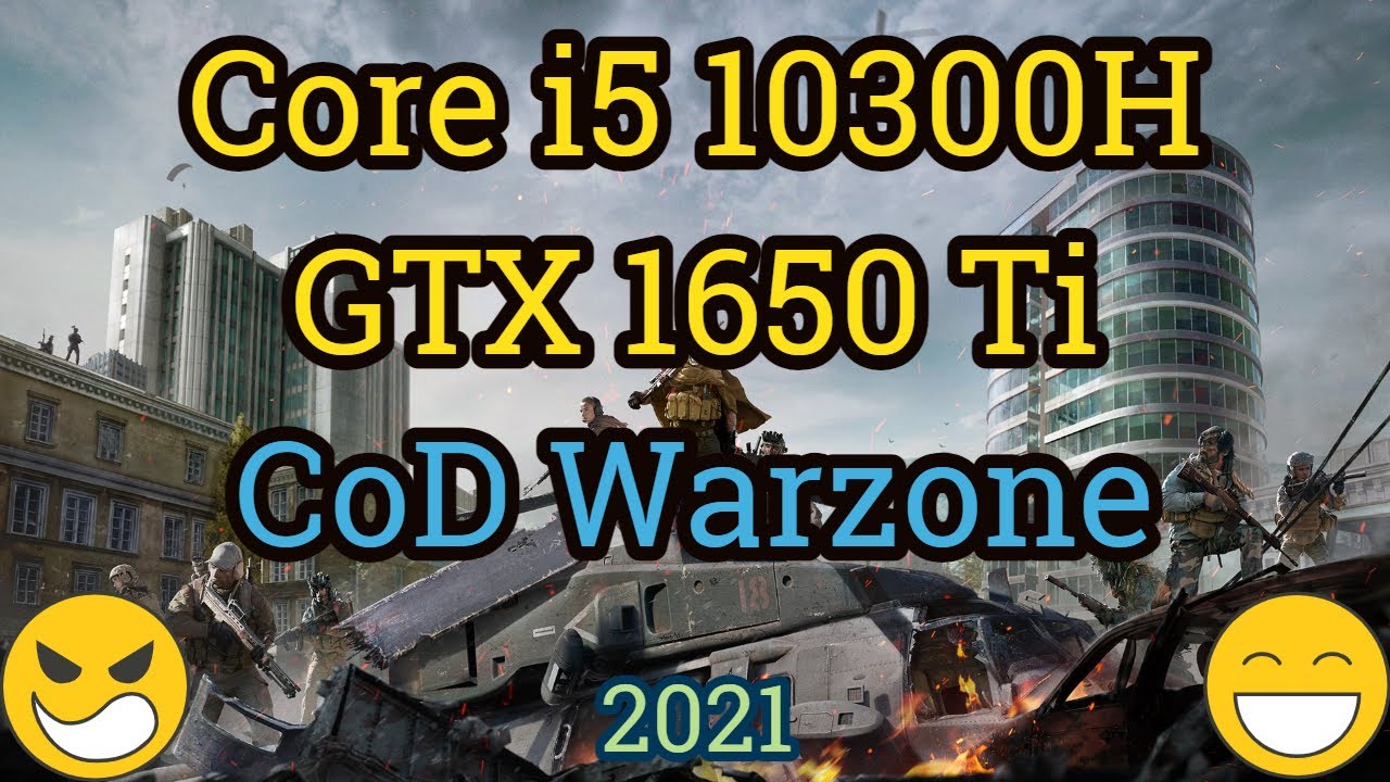 Core i5 10300H + GTX 1650 Ti = CALL OF DUTY WARZONE