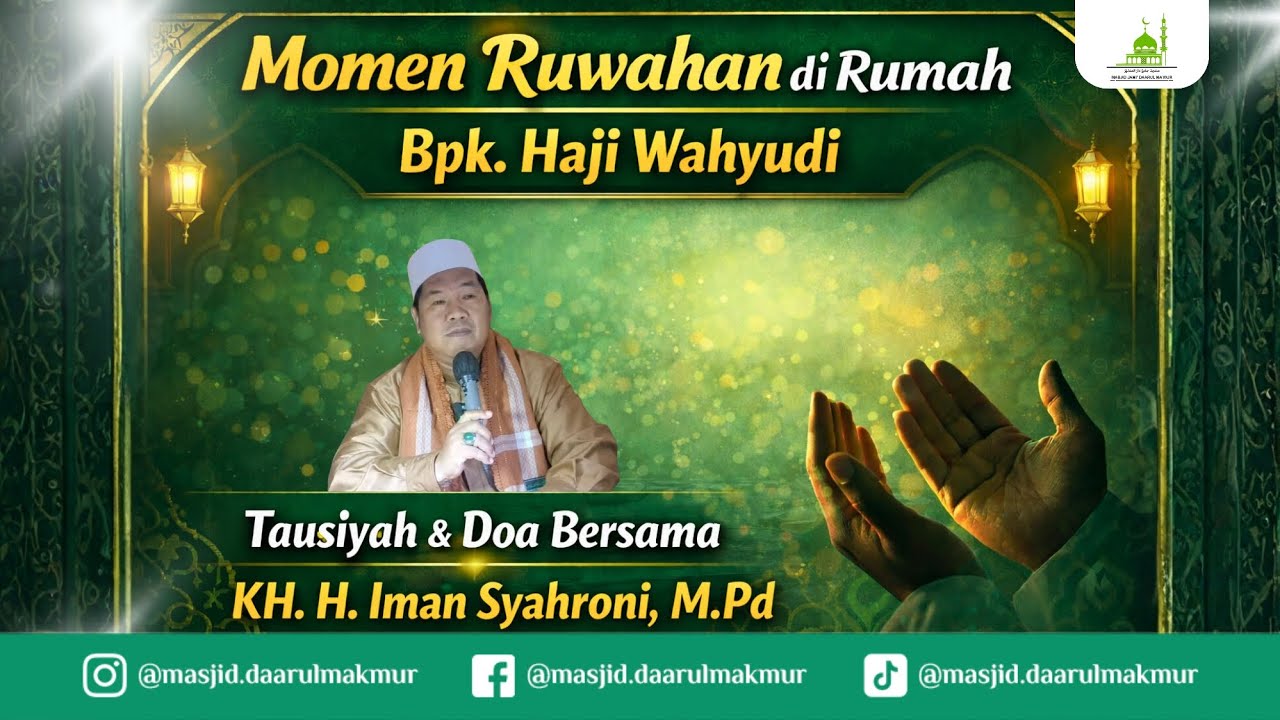 Momen Ruwahan di Rumah Bpk. Haji Wahyudi | Tausiyah & Doa Bersama KH. H. Imam Syahroni, M.Pd