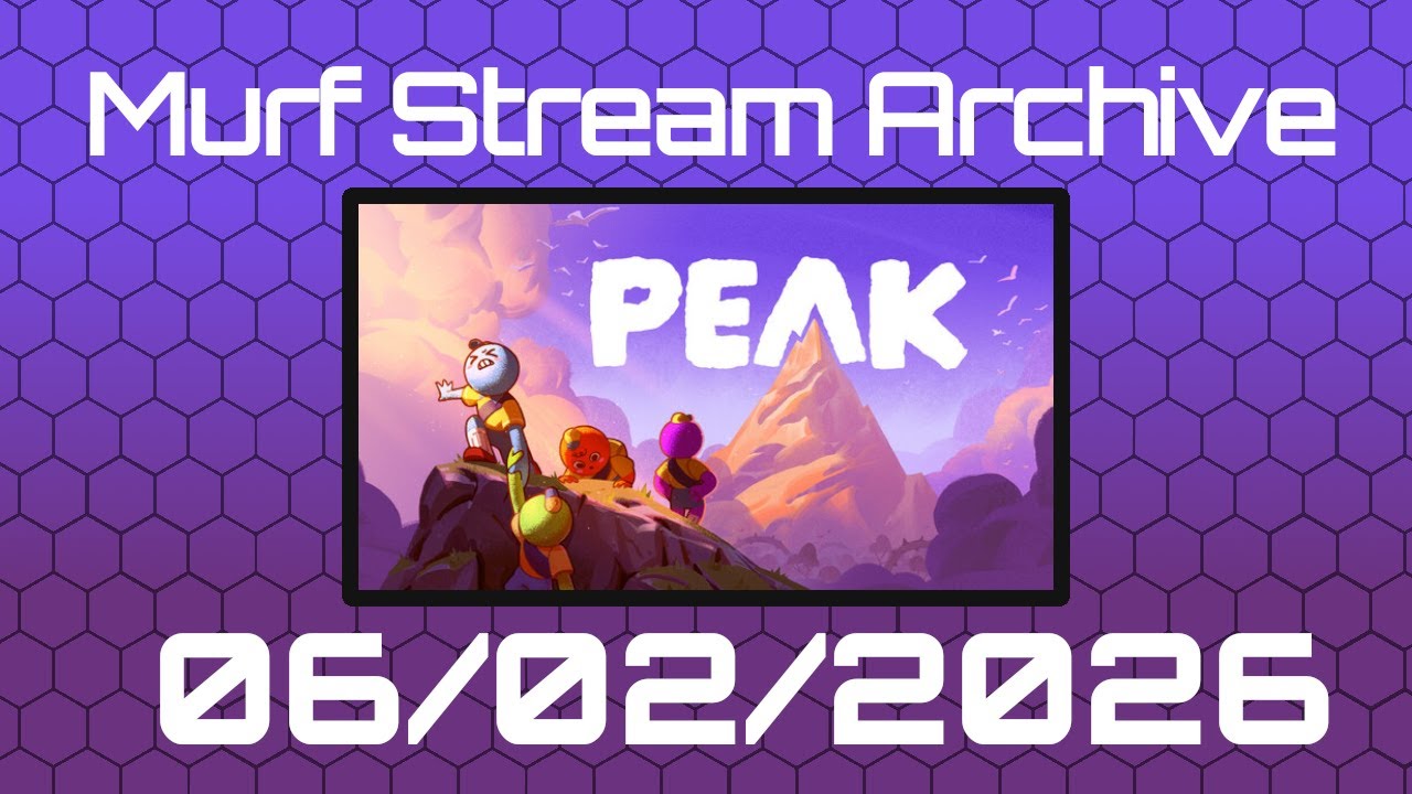 Murf_Live [VOD] PEAK - 06/02/2026