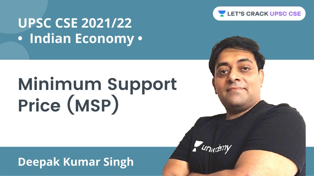 Minimum Support Price (MSP) | Complete Indian Economy | UPSC CSE/IAS 2022 | Deepak Kumar Singh