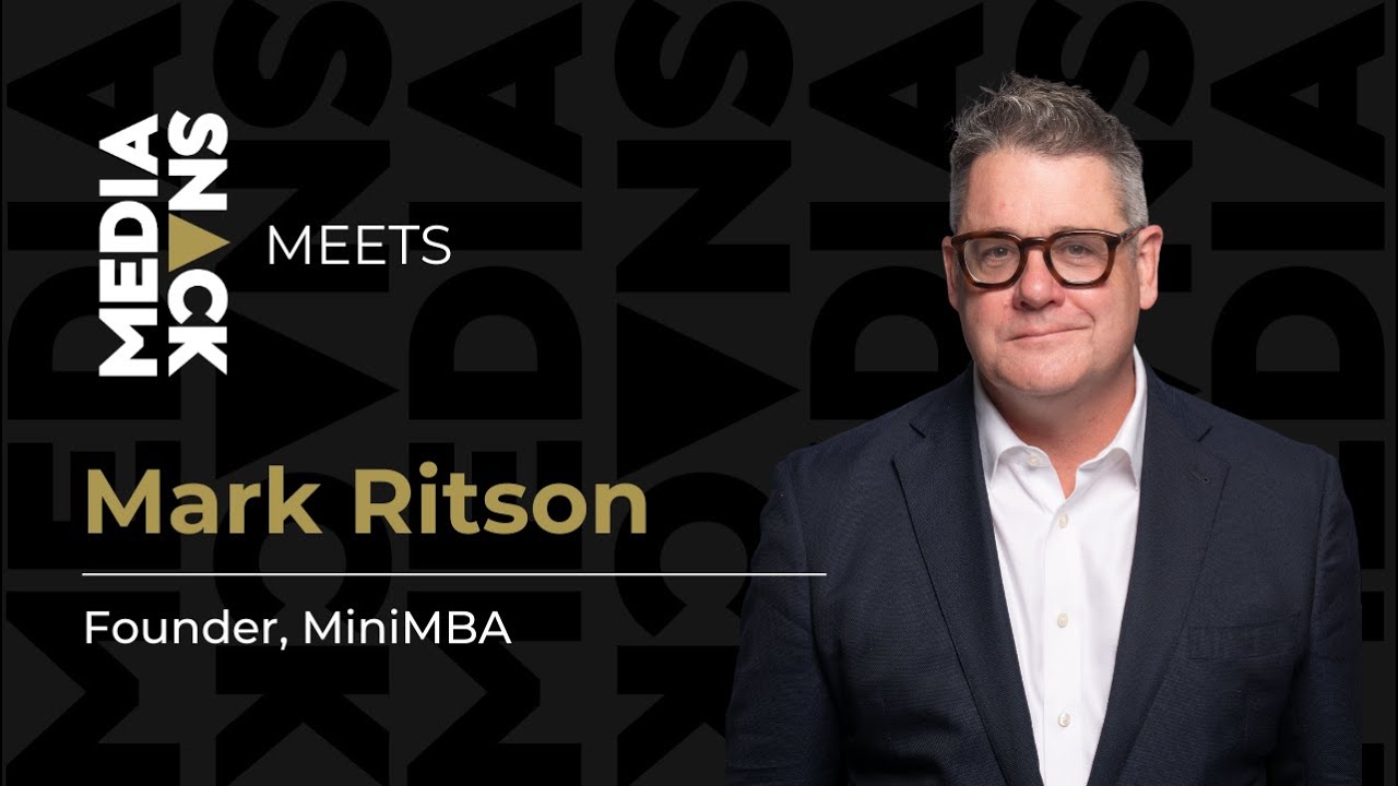 #MediaSnack MEETS: Mark Ritson - Founder of MiniMBA