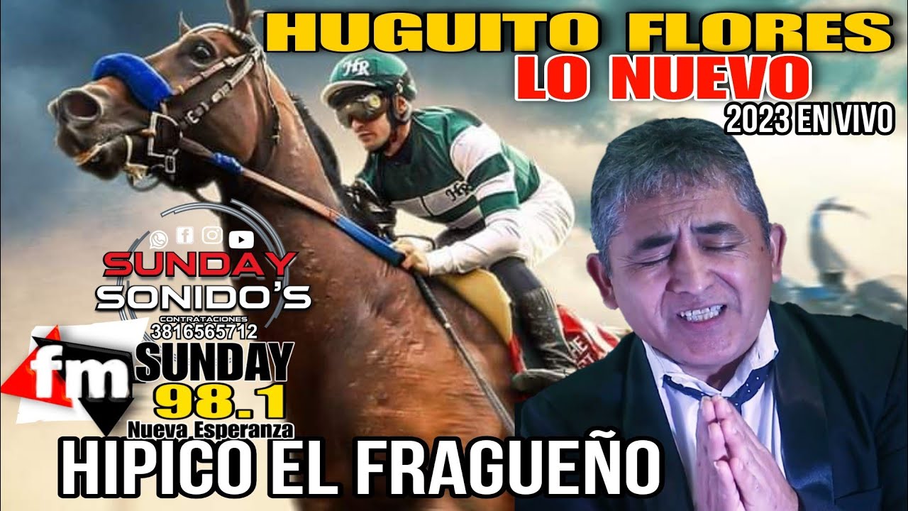 HUGUITO FLORES EL SUPER MI VIDA en vivo Grabación 2023 lo nuevo sunday sonido