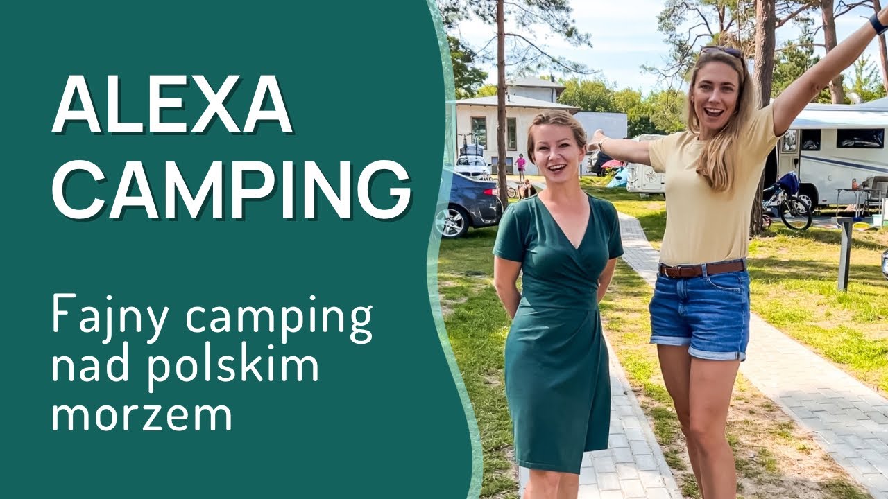 Alexa Camping nad polskim morzem w Chłapowie