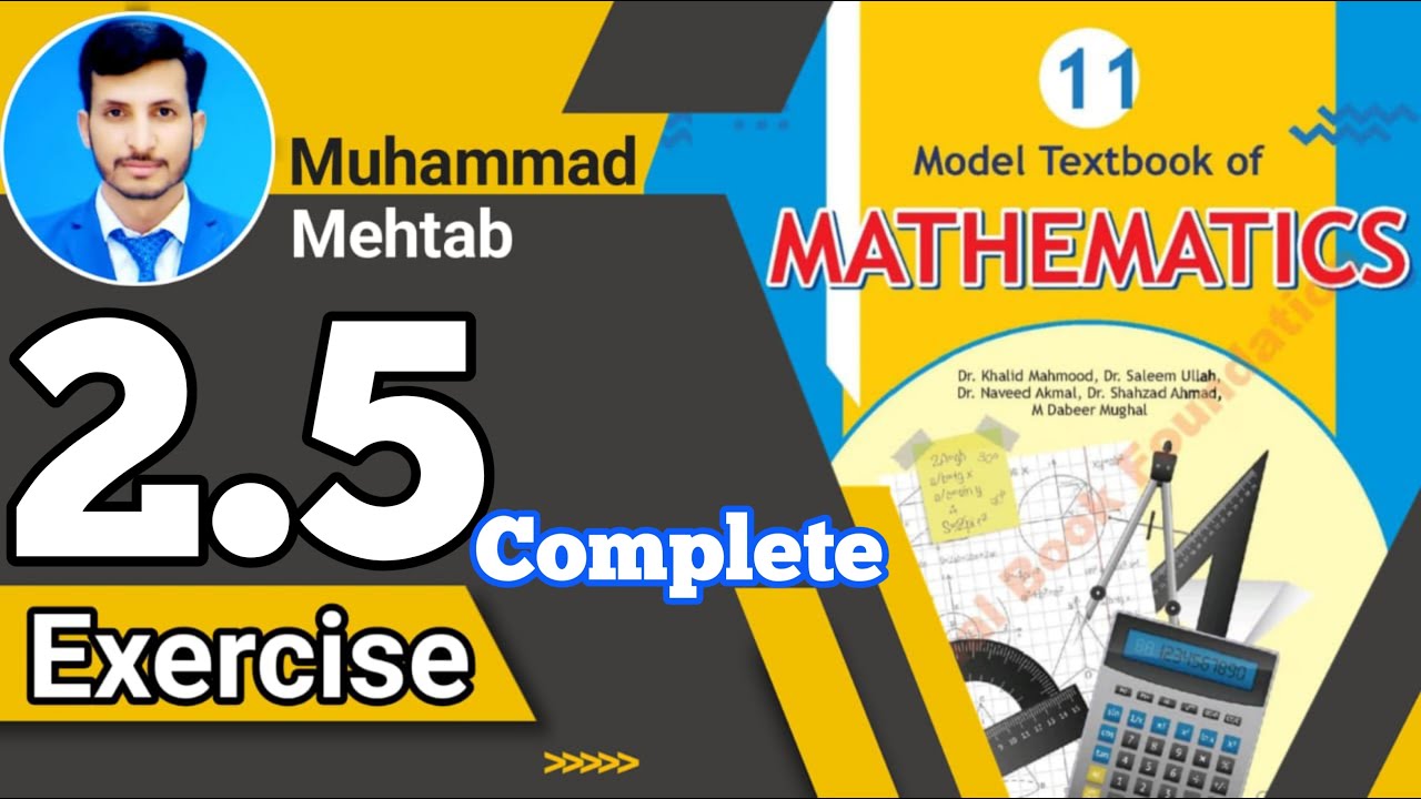 Exercise 2.5 class 11 NBF | Ex 2.5 class 11 NBF | National book foundation | Calculus Corner