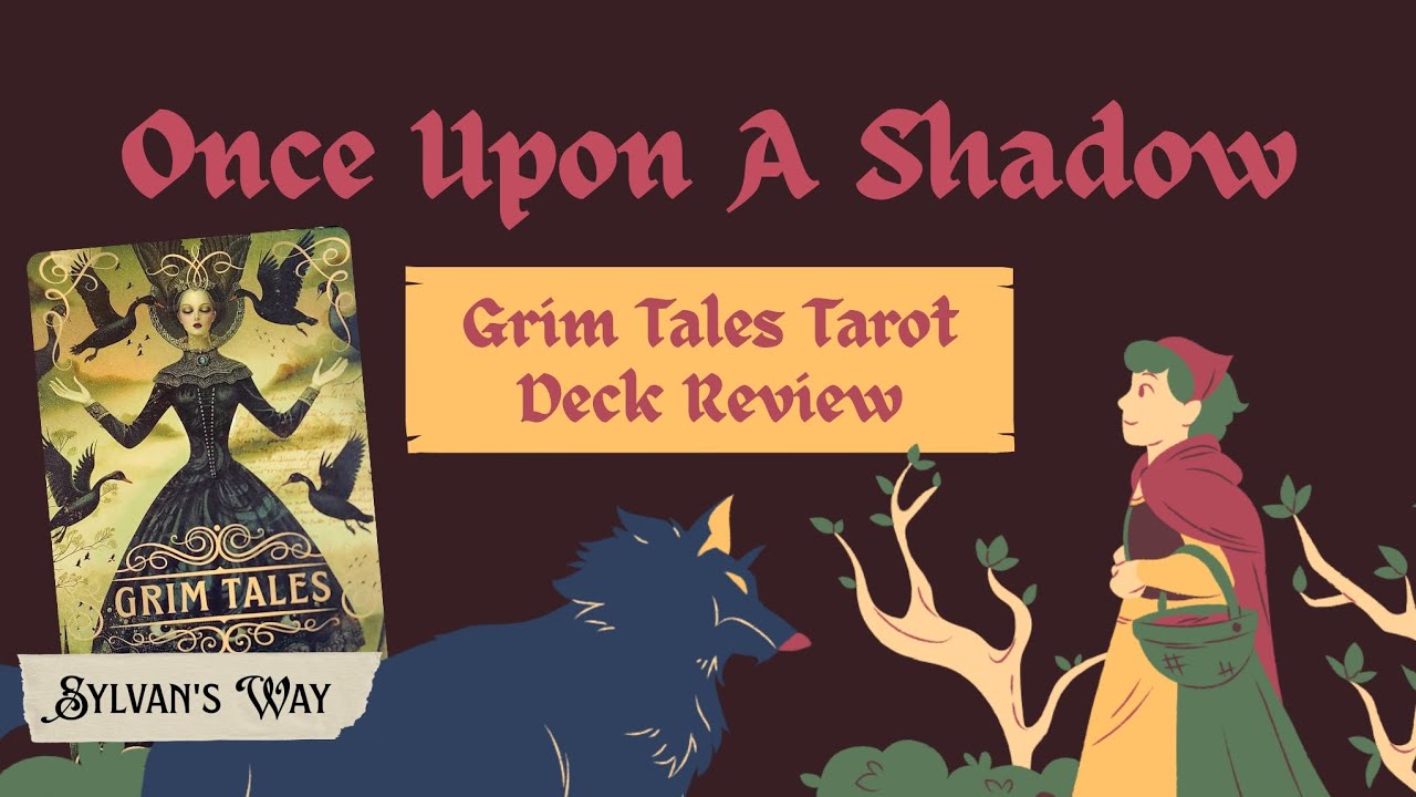 Once Upon a Shadow | Grim Tales Tarot Deck Review