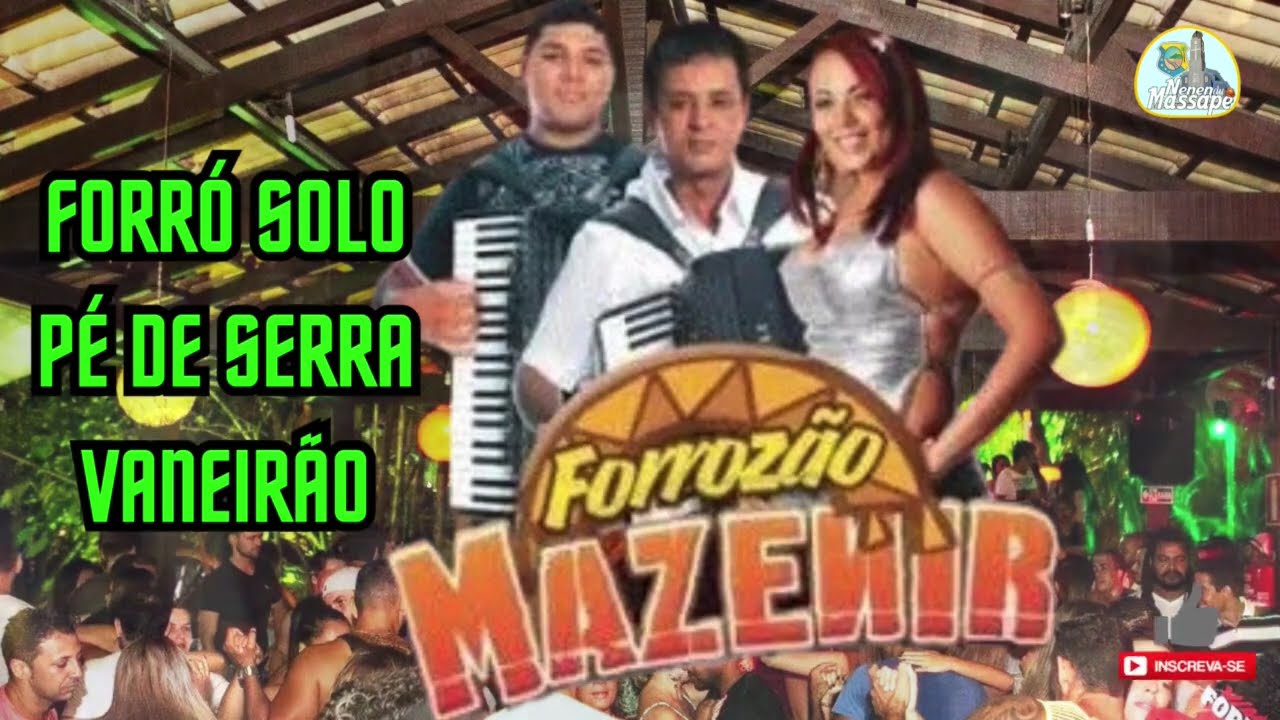 FORROZÃO ZÉ MAZENIR | O MELHOR DO FORRÓ SOLO, PÉ DE SERRA E VANERÃO!