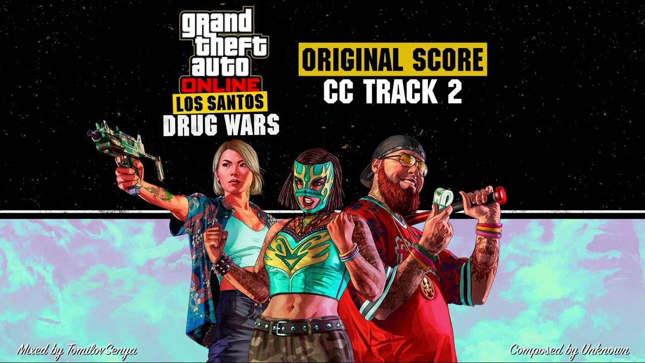 GTA Online: Los Santos Drug Wars Original Score — CC Track 2