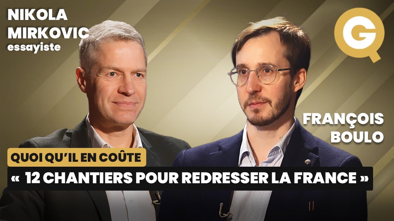 « 12 chantiers pour redresser la France » avec Nikola Mirkovic et François Boulo