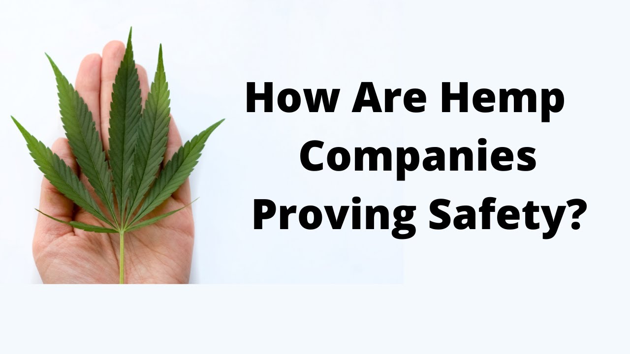 How Are Hemp Companies Proving Safety?