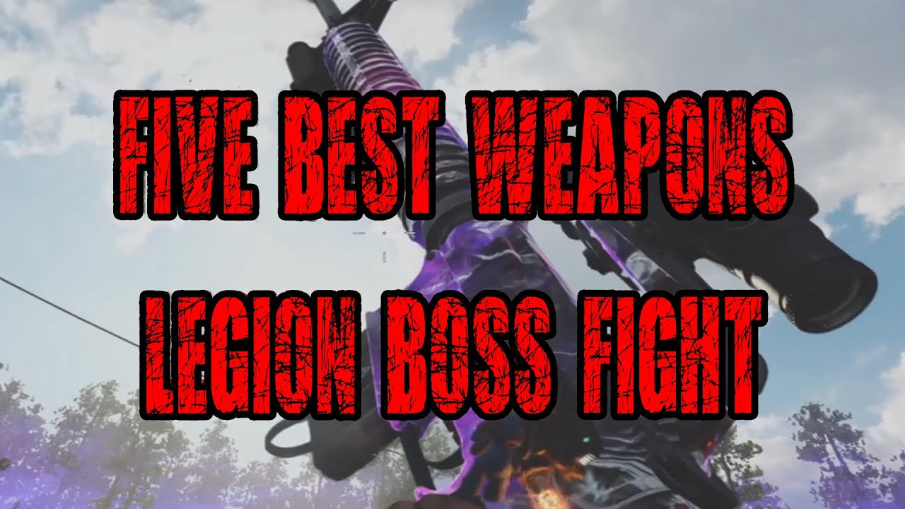 Top 5 Weapons for Legion Boss Fight in Outbreak