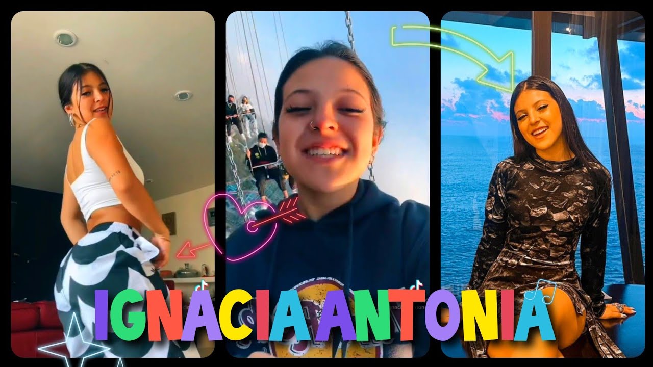 🧡IGNACIA ANTONIA💙LO MAS NUEVOS Y MEJORES TIKTOK 2021