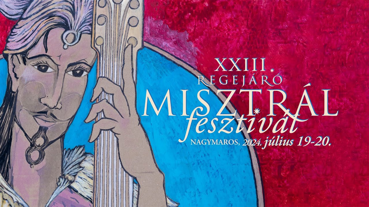 XXIII. Regejáró Misztrál fesztivál - Misztrál