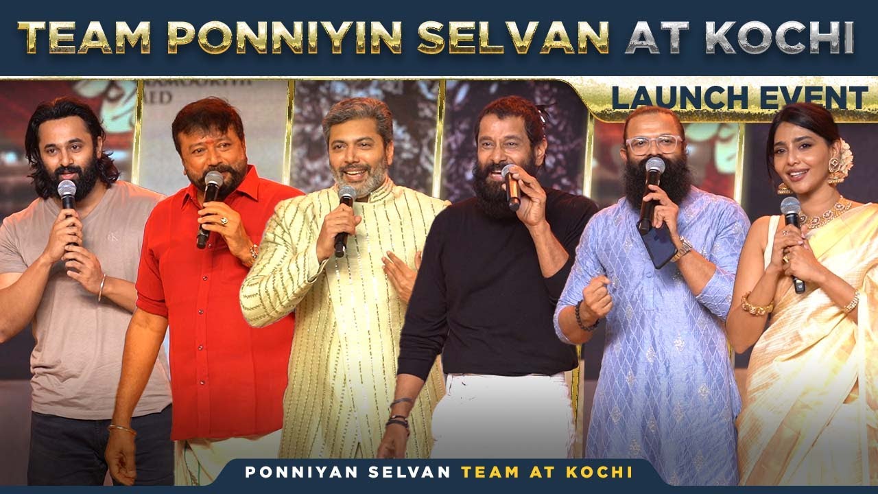 Grand Launch 😍Ponniyin Selvan 2 team at Kerala along with Jayasoorya And Unni Mukundan