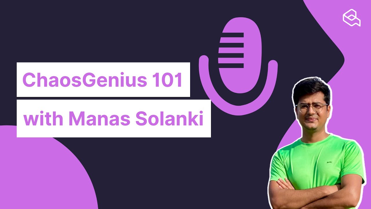 Closer look at ChaosGenius with Manas Solanki