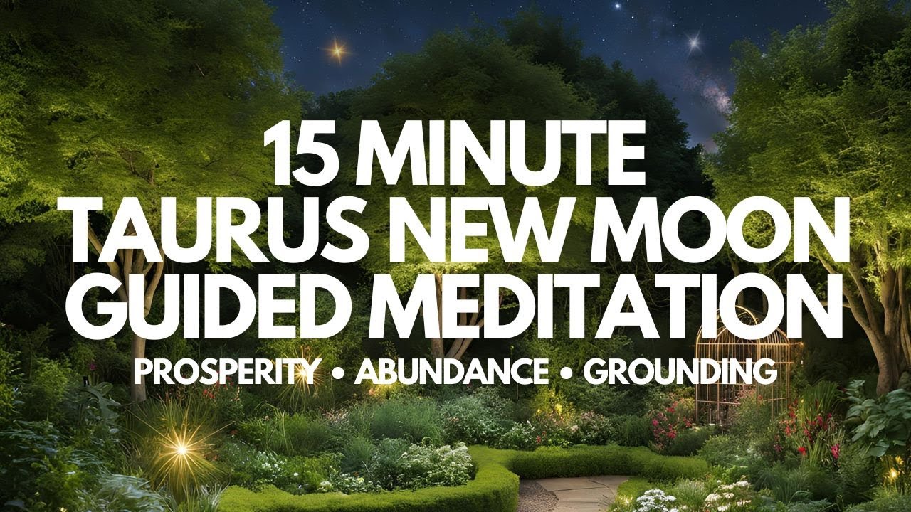 Align with Abundance | 15 Minute Taurus New Moon Guided Meditation