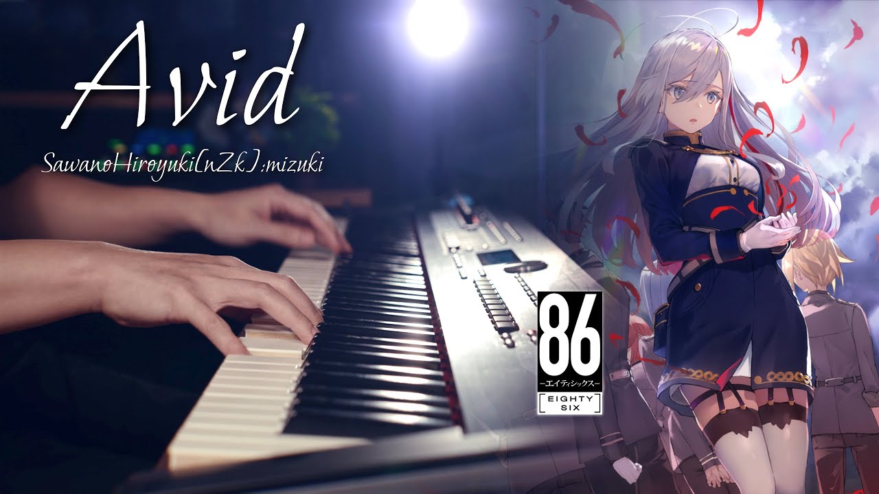 【ピアノ】86-エイティシックス-「Avid」を弾いてみた｜SawanoHiroyuki[nZk]:mizuki