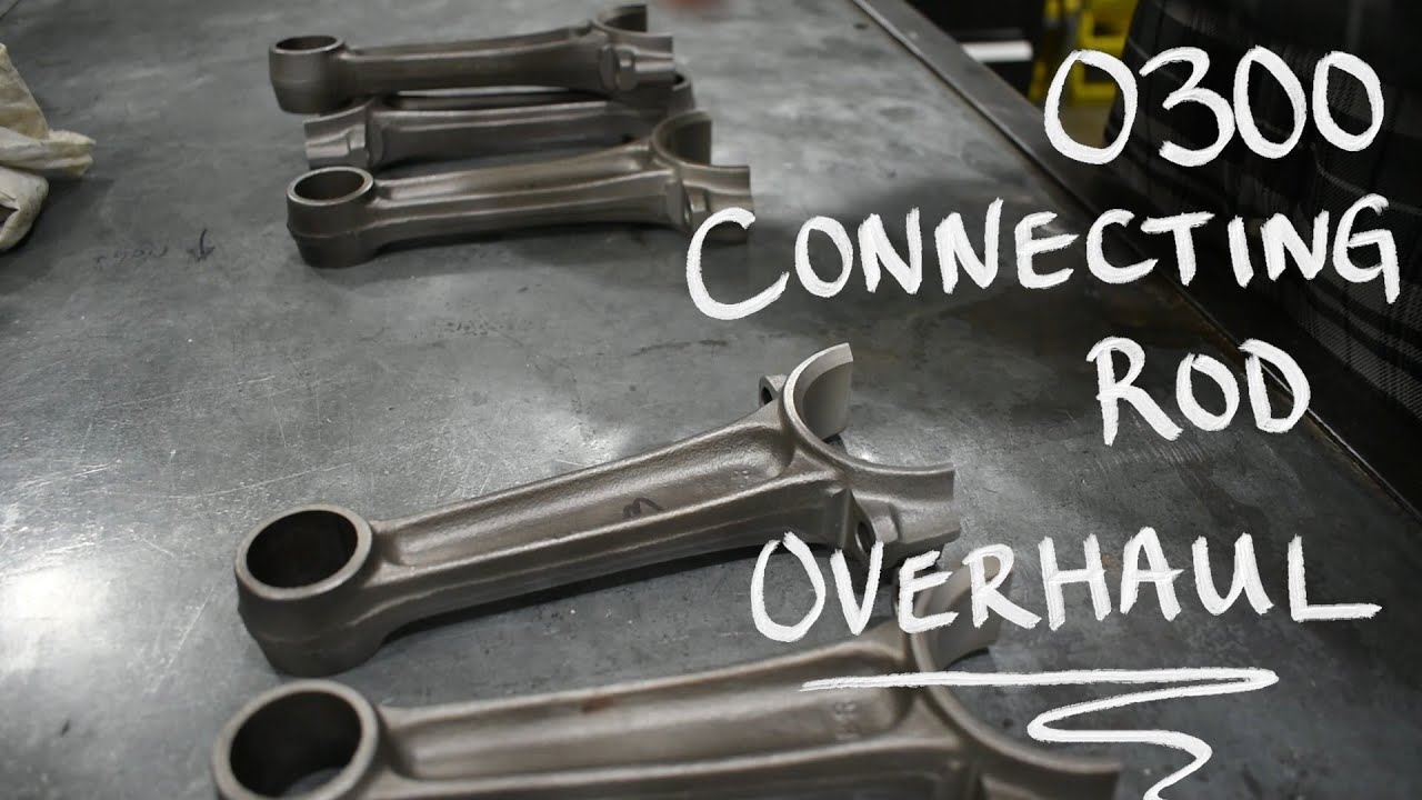 Continental O300 Connecting Rod Overhaul