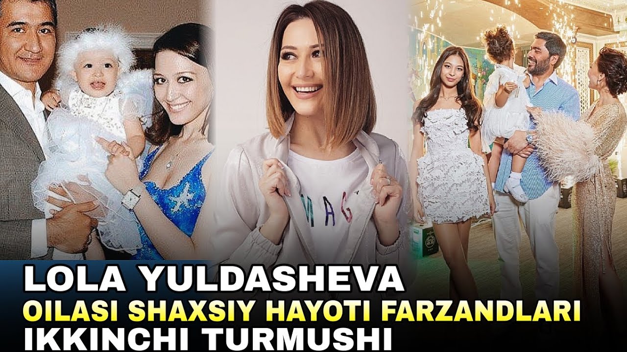 LOLA YULDASHEVA OILASI SHAXSIY HAYOTI FARZANDLARI IKKINCHI TURMUSHI