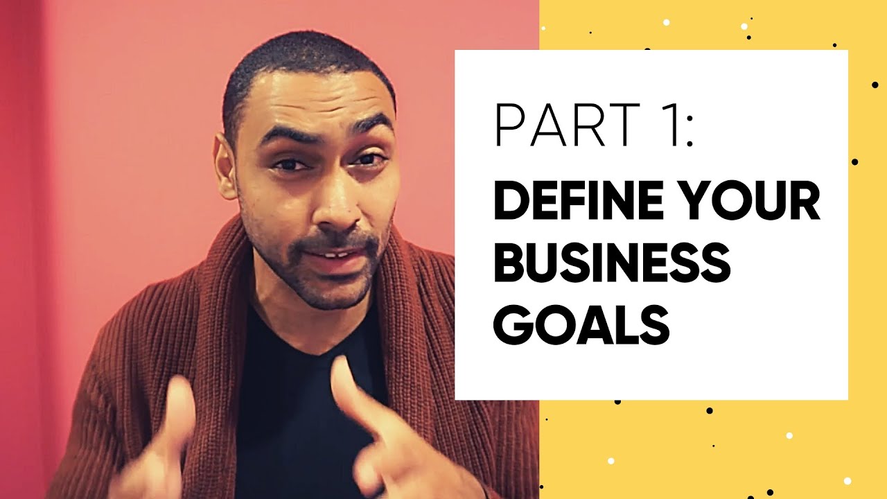 Part 1 - Define your business goals | Build a Video Series 101
