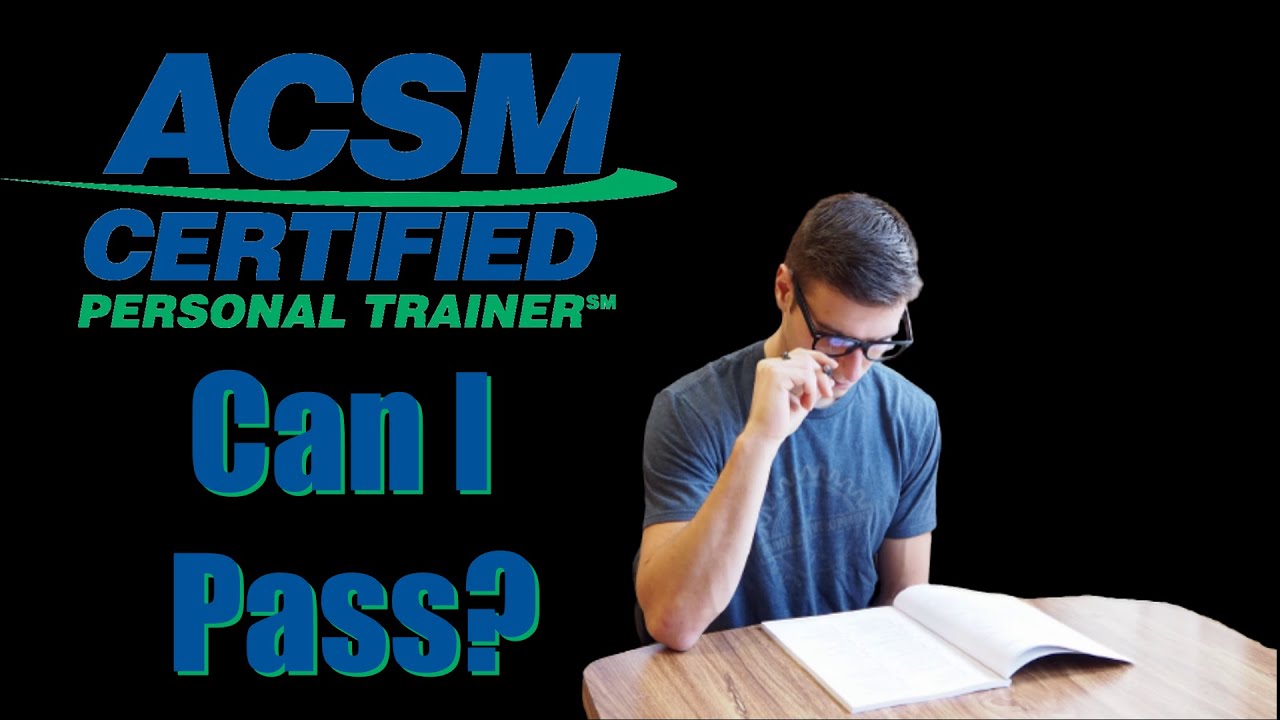 How Hard Is It To Become A Personal Trainer? | The ACSM Exam