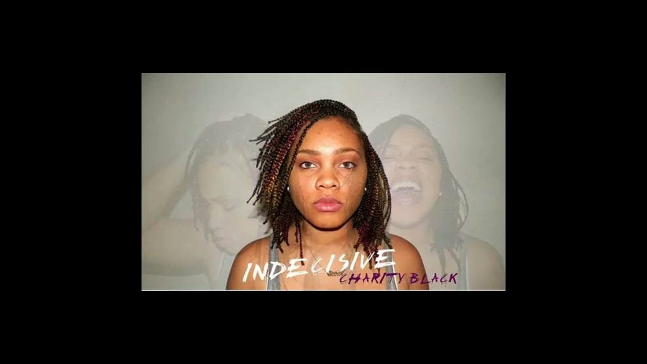 Charity Black - Indecisive (Audio)