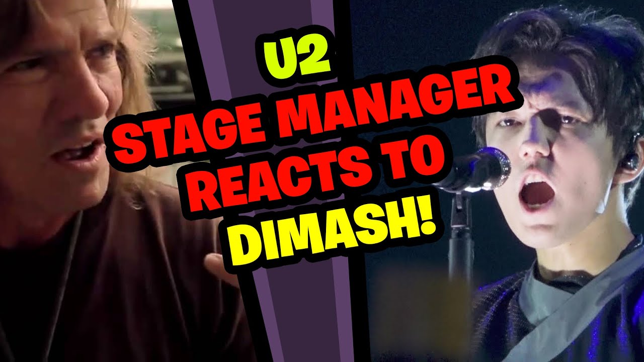 U2 Stage Manager Reacts to DIMASH!