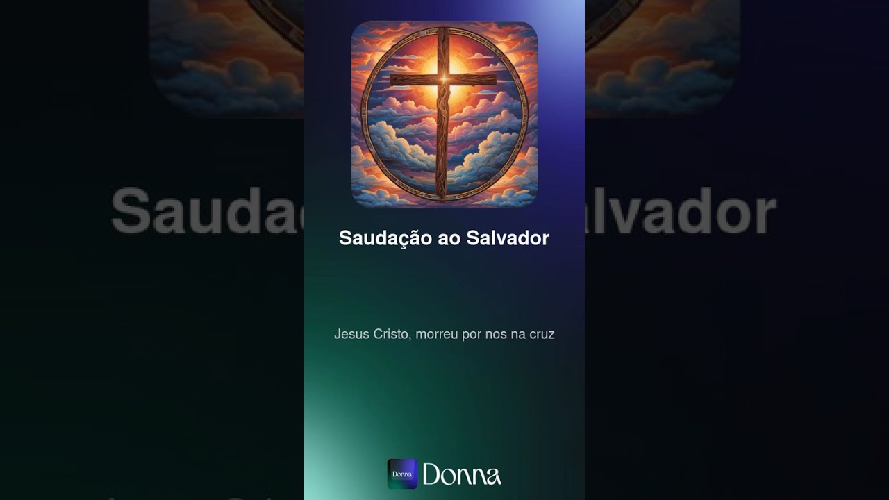 SAUDAÇÃO AO SALVADOR. 