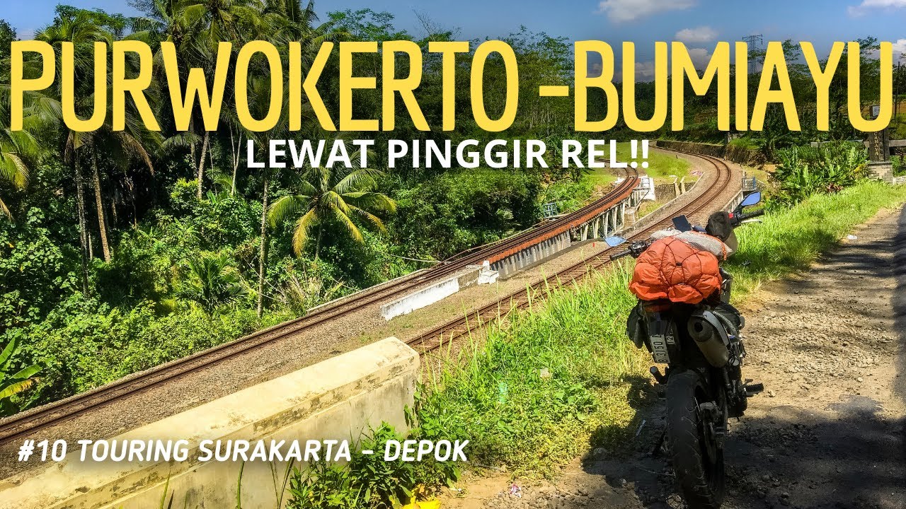 PURWOKERTO - BUMIAYU JALUR ALTERNATIF LEWAT PINGGIR JALUR KERETA Ep.10