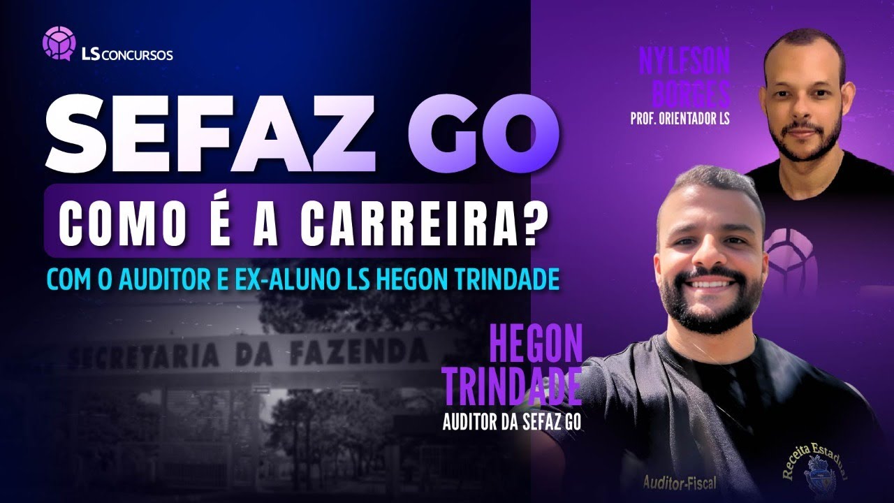 Como é a carreira na SEFAZ GO? Com o Auditor da SEFAZ GO Hegon Trindade