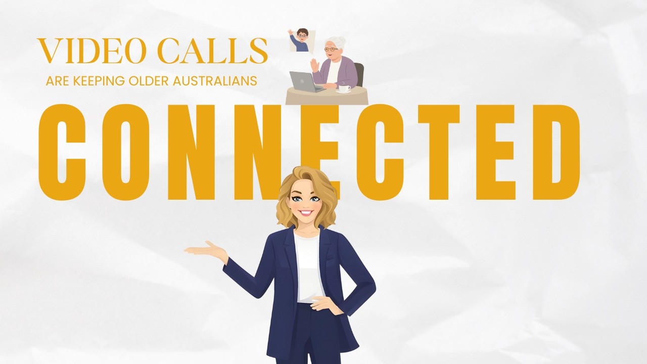 How Video Calls Are Helping Older Australians Stay Connected and Well