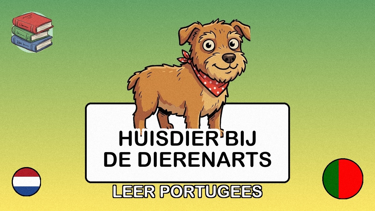🇳🇱→🇧🇷 Leer Portugees - Je huisdier naar de dierenarts brengen