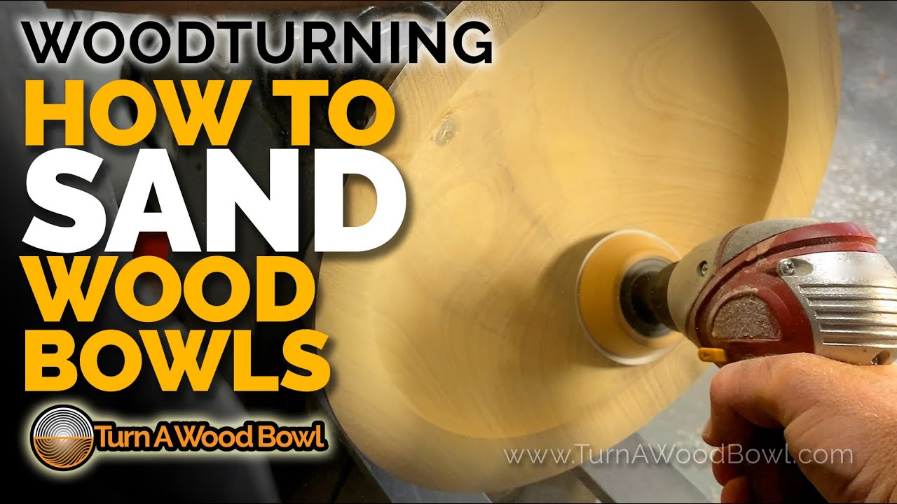Sanding Wood Bowl Finish How To Sand Woodturning Video